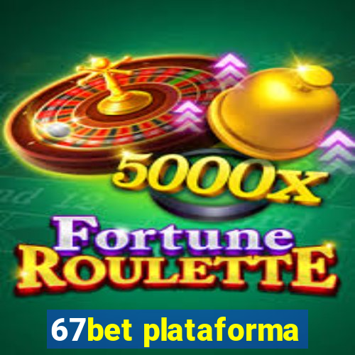 67bet plataforma